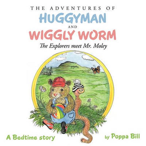 Cover image for The Adventures of Huggyman and Wiggly Worm: The Explorers Meet Mr.Moley