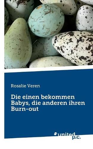 Cover image for Die einen bekommen Babys, die anderen ihren Burn-out