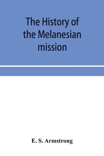 Cover image for The history of the Melanesian mission