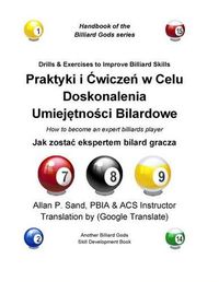 Cover image for Drills & Exercises to Improve Billiard Skills (Polish): How to Become an Expert Billiards Player