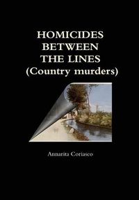 Cover image for HOMICIDES BETWEEN THE LINES (Country murders)