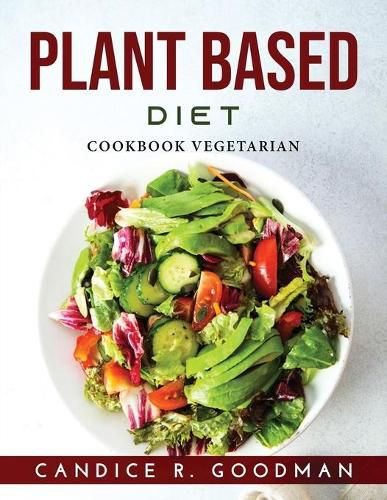 Cover image for Plant Based Diet: Cookbook Vegetarian