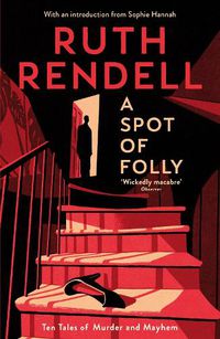 Cover image for A Spot of Folly: Ten Tales of Murder and Mayhem