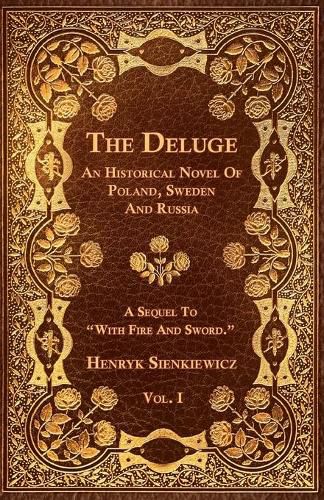 Cover image for The Deluge - Vol. I. - An Historical Novel Of Poland, Sweden And Russia