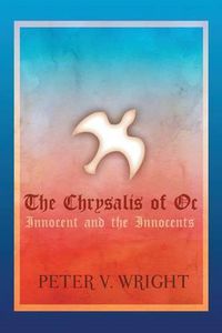 Cover image for The Chrysalis of Oc: Innocent and the Innocents