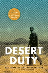 Cover image for Desert Duty: On the Line with the U.S. Border Patrol