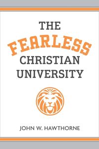 Cover image for The Fearless Christian University