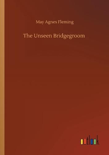 Cover image for The Unseen Bridgegroom