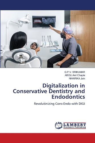 Cover image for Digitalization in Conservative Dentistry and Endodontics
