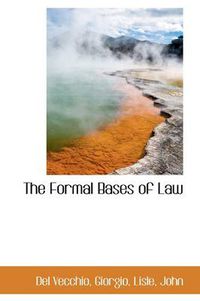 Cover image for The Formal Bases of Law