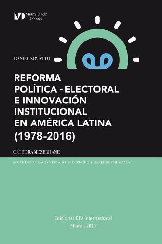 Cover image for Reforma Politica-Electoral E Innovacion Institucional En America Latina (1978-2016)