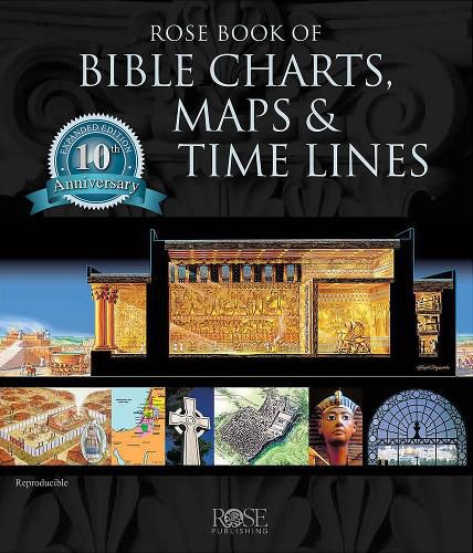 Cover image for Rose Book of Bible Charts, Maps & Time Lines Vol. 1: 10th Anniversary Edition