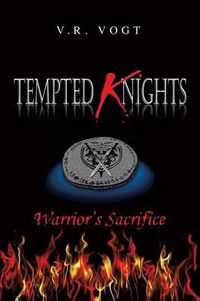 Cover image for Tempted Knights: Warrior's Sacrifice