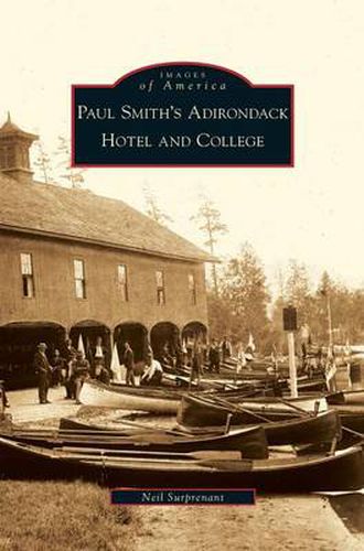 Cover image for Paul Smith's Adirondack Hotel and College