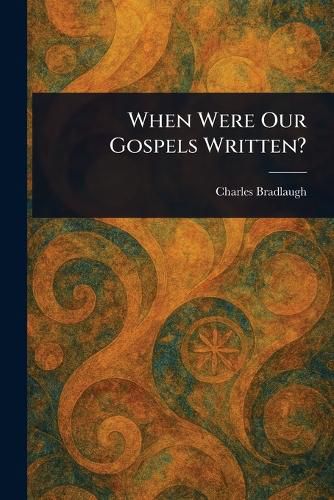 Cover image for When Were Our Gospels Written?