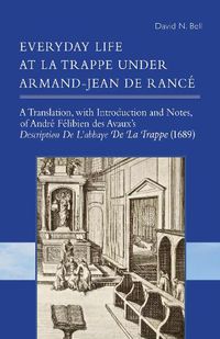 Cover image for Everyday Life at La Trappe under Armand-Jean de Rance