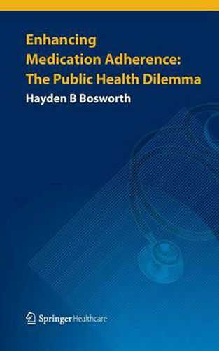 Cover image for Enhancing Medication Adherence: The Public Health Dilemma