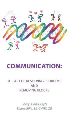 Cover image for Communication: the Art of Resolving Problems and Removing Blocks