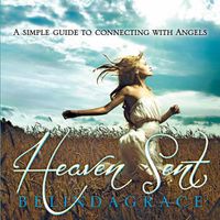 Cover image for Heaven Sent: A Simple Guide to Connecting with Angels