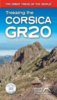Cover image for Trekking the Corsica GR20 - Two-Way Trekking Guide - Real IGN Maps 1:25,000