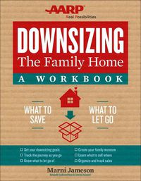 Cover image for Downsizing the Family Home: A Workbook: What to Save, What to Let Go