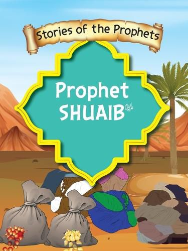 Cover image for Stories Of The Prophet - Prophet Shuaib عَلَیهِ]السَّلام
