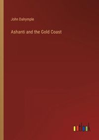 Cover image for Ashanti and the Gold Coast