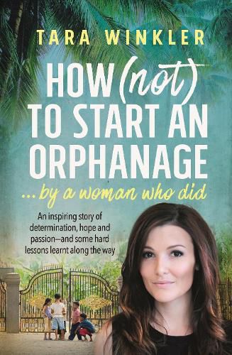 How (Not) To Start an Orphanage