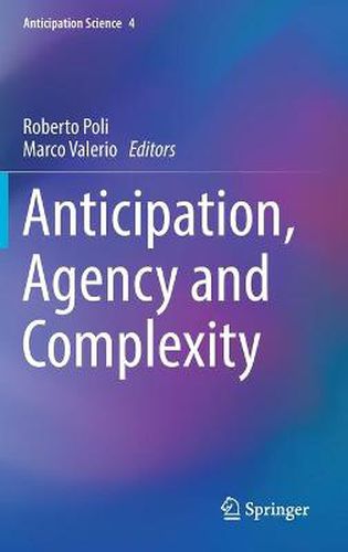 Cover image for Anticipation, Agency and Complexity