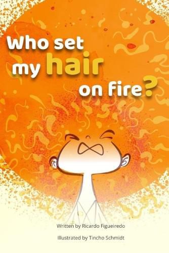 Cover image for Who set my hair on fire?
