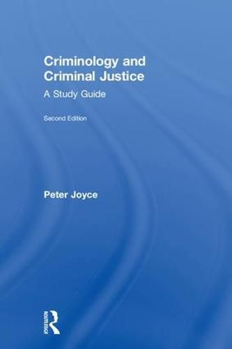 Criminology and Criminal Justice: A Study Guide