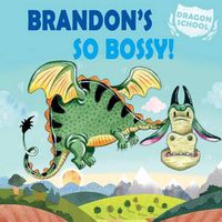 Cover image for Brandon's So Bossy!