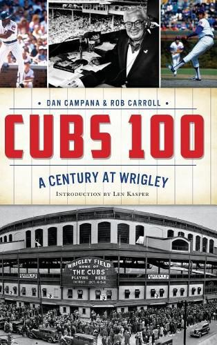 Cover image for Cubs 100: A Century at Wrigley