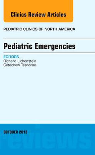 Cover image for Pediatric Emergencies, An Issue of Pediatric Clinics