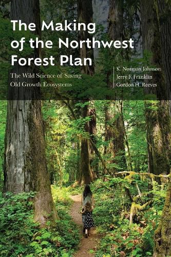 Cover image for The Making of the Northwest Forest Plan