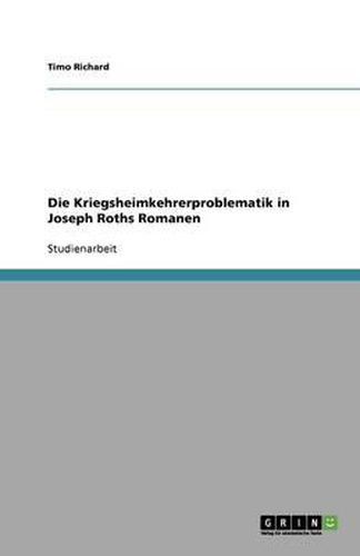 Cover image for Die Kriegsheimkehrerproblematik in Joseph Roths Romanen