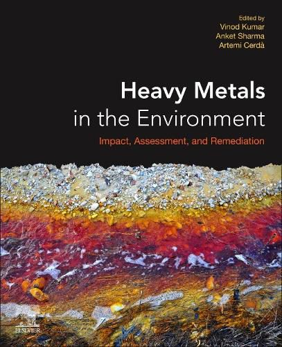 Cover image for Heavy Metals in the Environment: Impact, Assessment, and Remediation