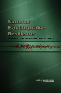 Cover image for National Earthquake Resilience: Research, Implementation, and Outreach