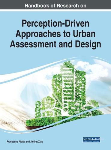 Cover image for Handbook of Research on Perception-Driven Approaches to Urban Assessment and Design