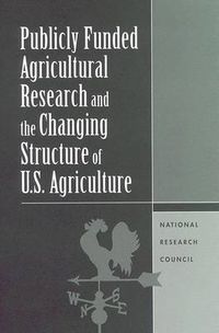 Cover image for Publicly Funded Agricultural Research and the Changing Structure of U.S. Agriculture