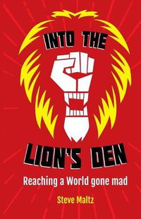 Cover image for Into the Lion's Den: A Christian response to Cultural Marxism, political correctness and victim groups