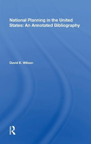 Cover image for National Planning in the United States: An Annotated Bibliography: An Annotated Bibliography