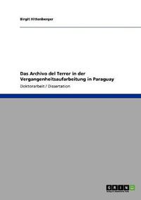 Cover image for Das Archivo del Terror in der Vergangenheitsaufarbeitung in Paraguay