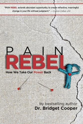 Cover image for Pain Rebel: How We Take Our Power Back