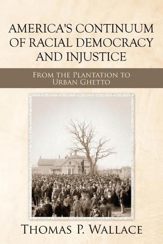 Cover image for America's Continuum of Racial Democracy and Injustice