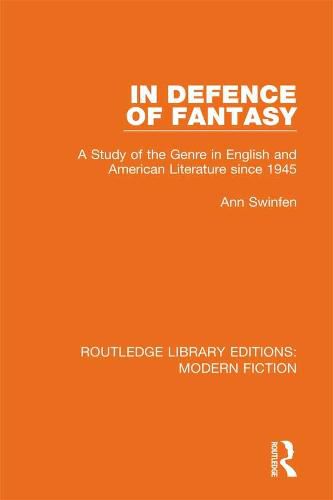 Cover image for In Defence of Fantasy: A Study of the Genre in English and American Literature since 1945