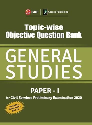 Cover image for Topic Wise Objective Question Bank General Studies Paper I for Civil Services Preliminary Examination 2020