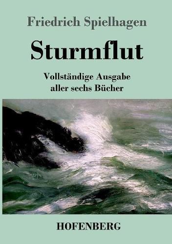 Sturmflut: Vollstandige Ausgabe aller sechs Bucher