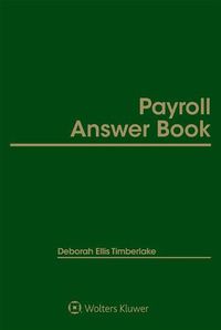 Cover image for Payroll Answer Book: 2018 Edition