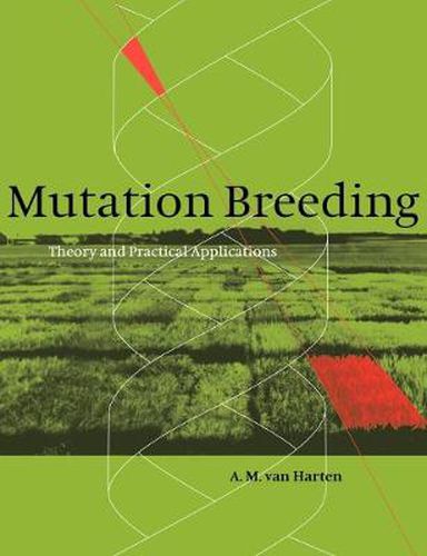 Cover image for Mutation Breeding: Theory and Practical Applications